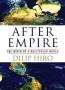 BOOKS: After Empire -- The Birth of a Multipolar World. By Dilip Hiro (Jim Miles)