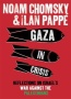 BOOKS: Gaza in Crisis -- Reflections on Israel’s War Against the Palestinians. By Noam Chomsky and Ilan Pappe (Jim Miles)